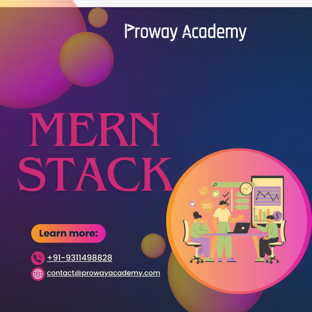 Unleashing the Power of MERN Stack: The Best Courses in South Delhi ...