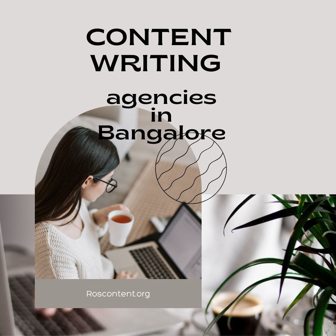 content writing agencies in Bangalore Mahimaroscontent Medium