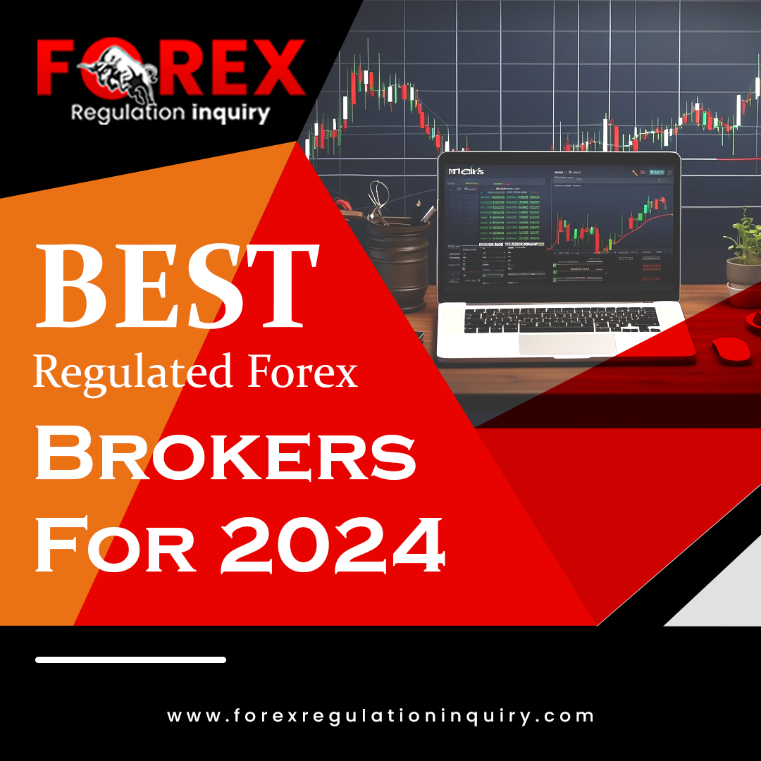 Best Regulated Forex Brokers for 2024 Forex Regulation Inquiry Medium