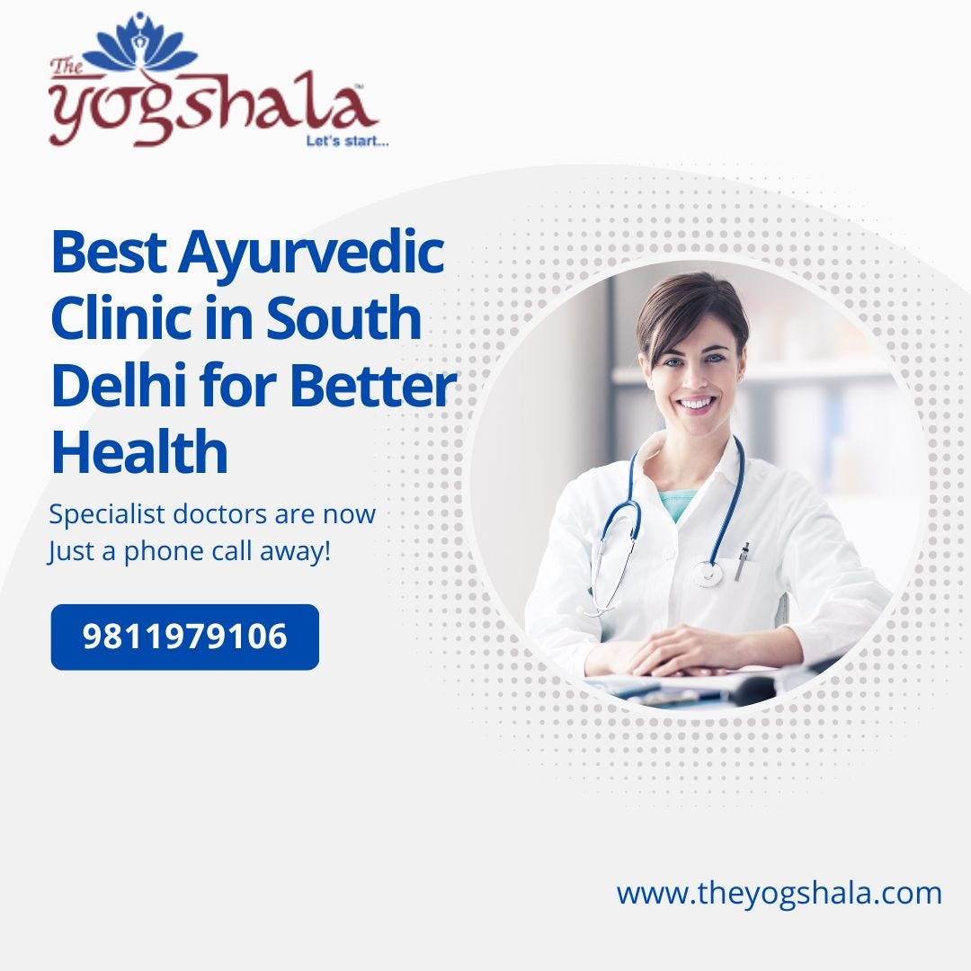 Best Ayurvedic Clinic in South Delhi for Better Health Theyogshala