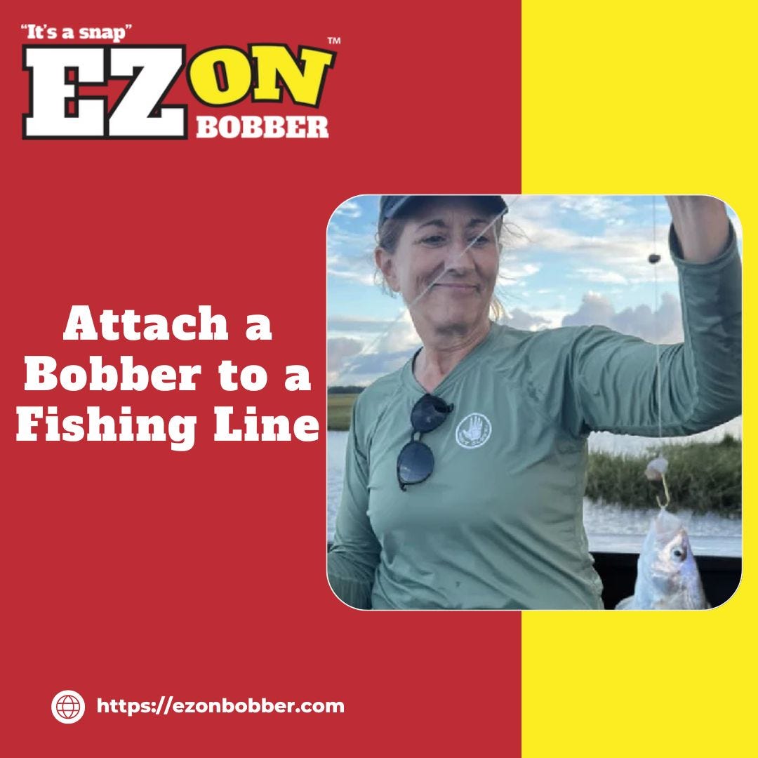 How to Attach a Bobber to a Fishing Line EzOn Bobber EZON BOBBER
