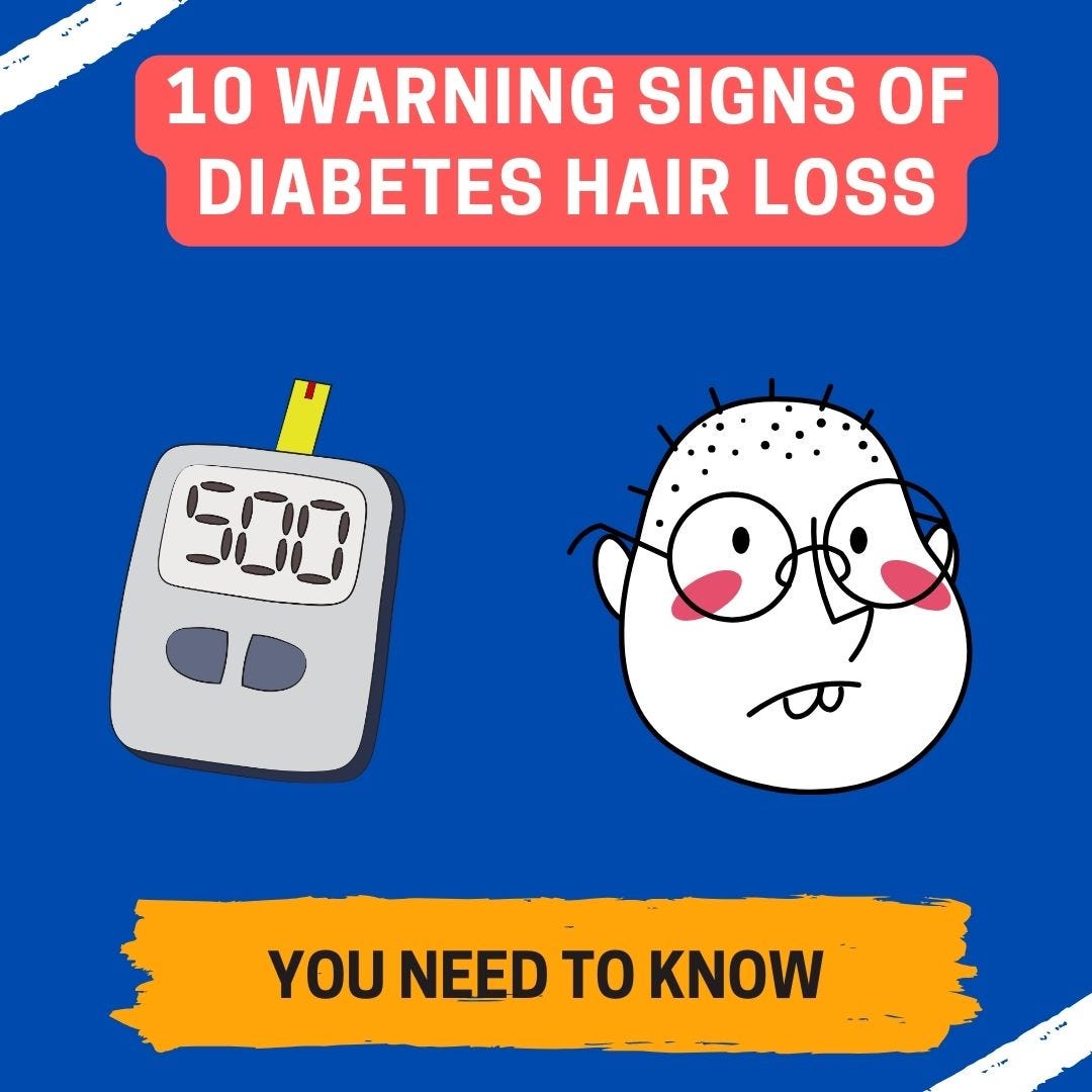 10 Warning Signs of Diabetes Hair Loss You Need to Know | by Healthy ...