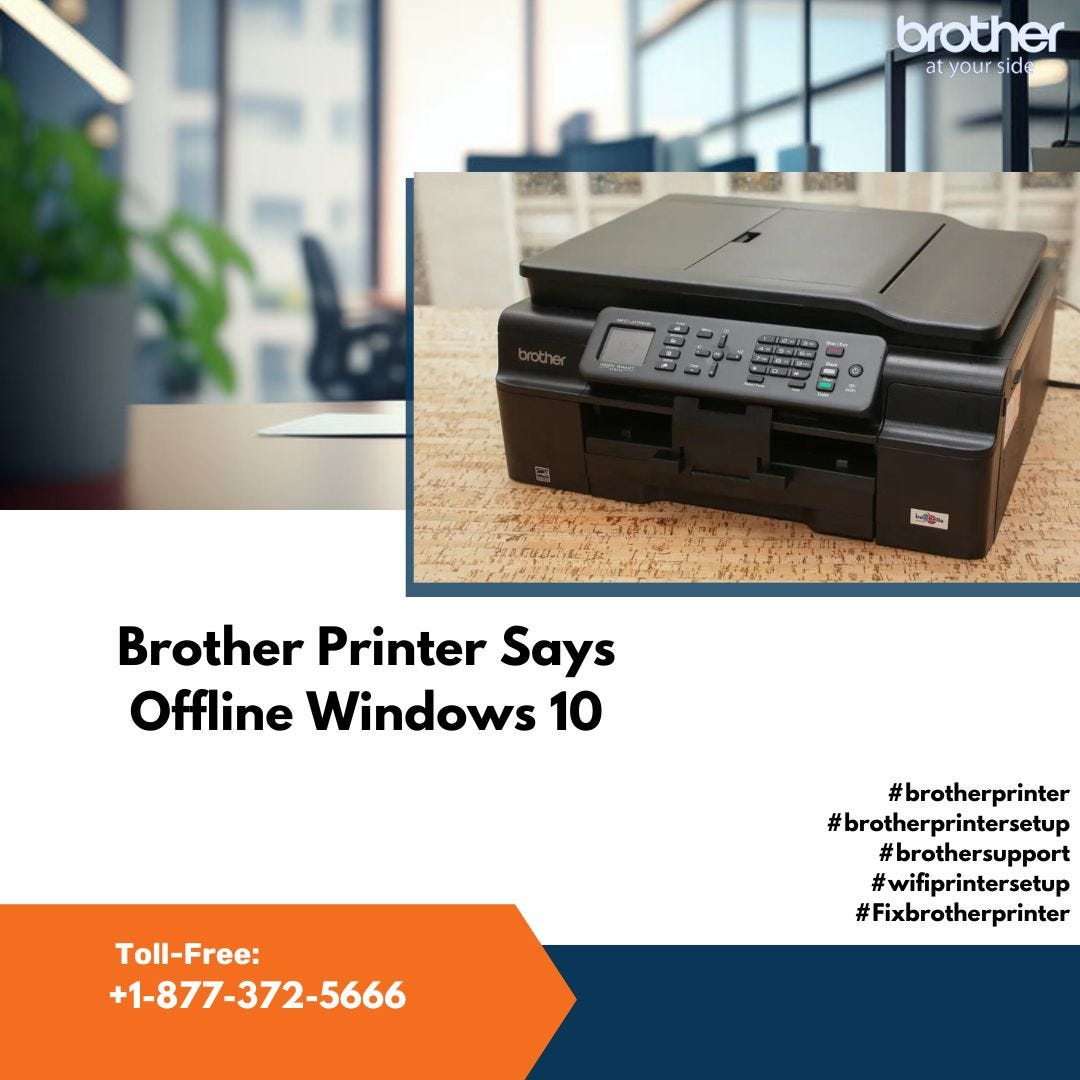Brother Printer Says Offline Windows 10 +18773725666 Brother