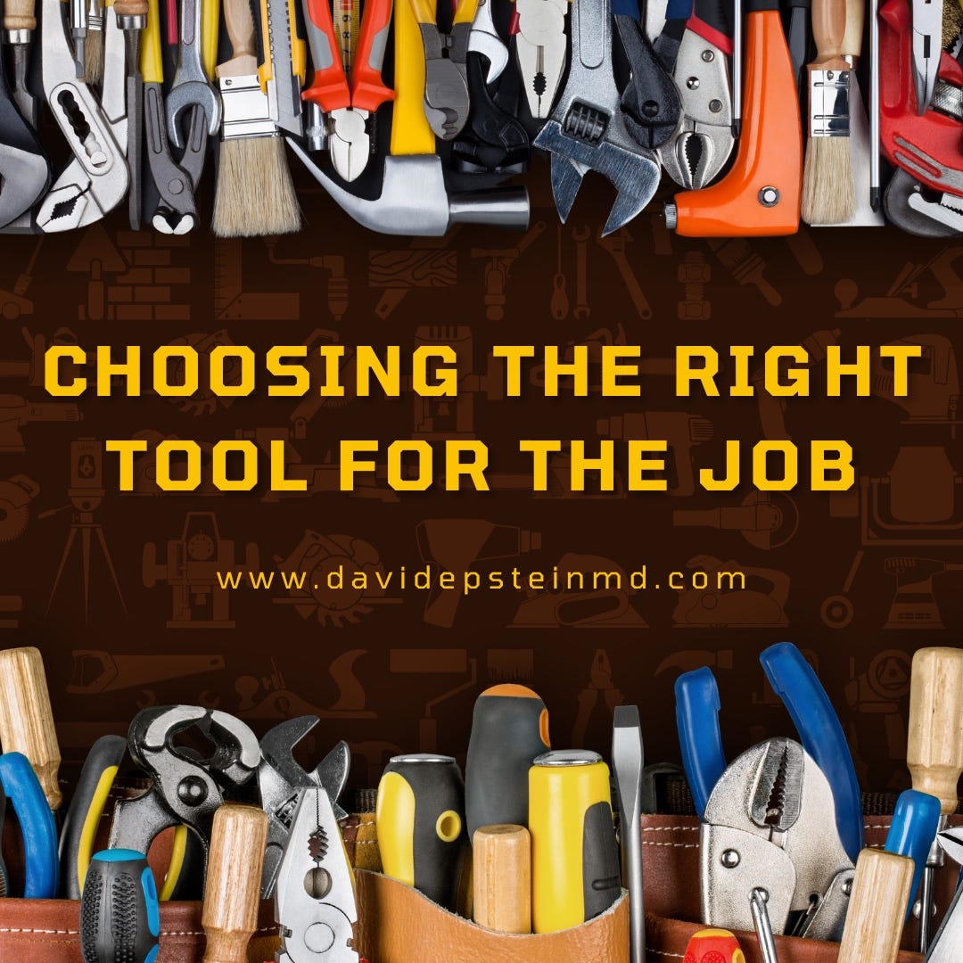 Choosing the Right Tool for the Job | by David Epstein, MD, FAAP | Jul ...