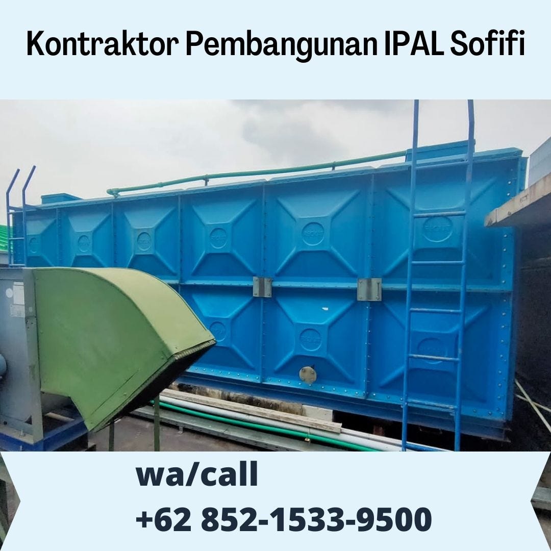 PENGALAMAN, CALL +62 852–1533–9500, Jasa Kontraktor IPAL Komunal Melayani Sofifi