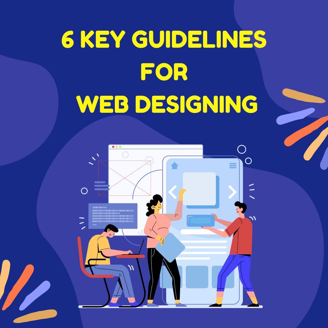 6 Key Guidelines For Web Designing By Himanshssdn Medium 6 Key Guidelines For Web Designing By Himanshssdn Medium