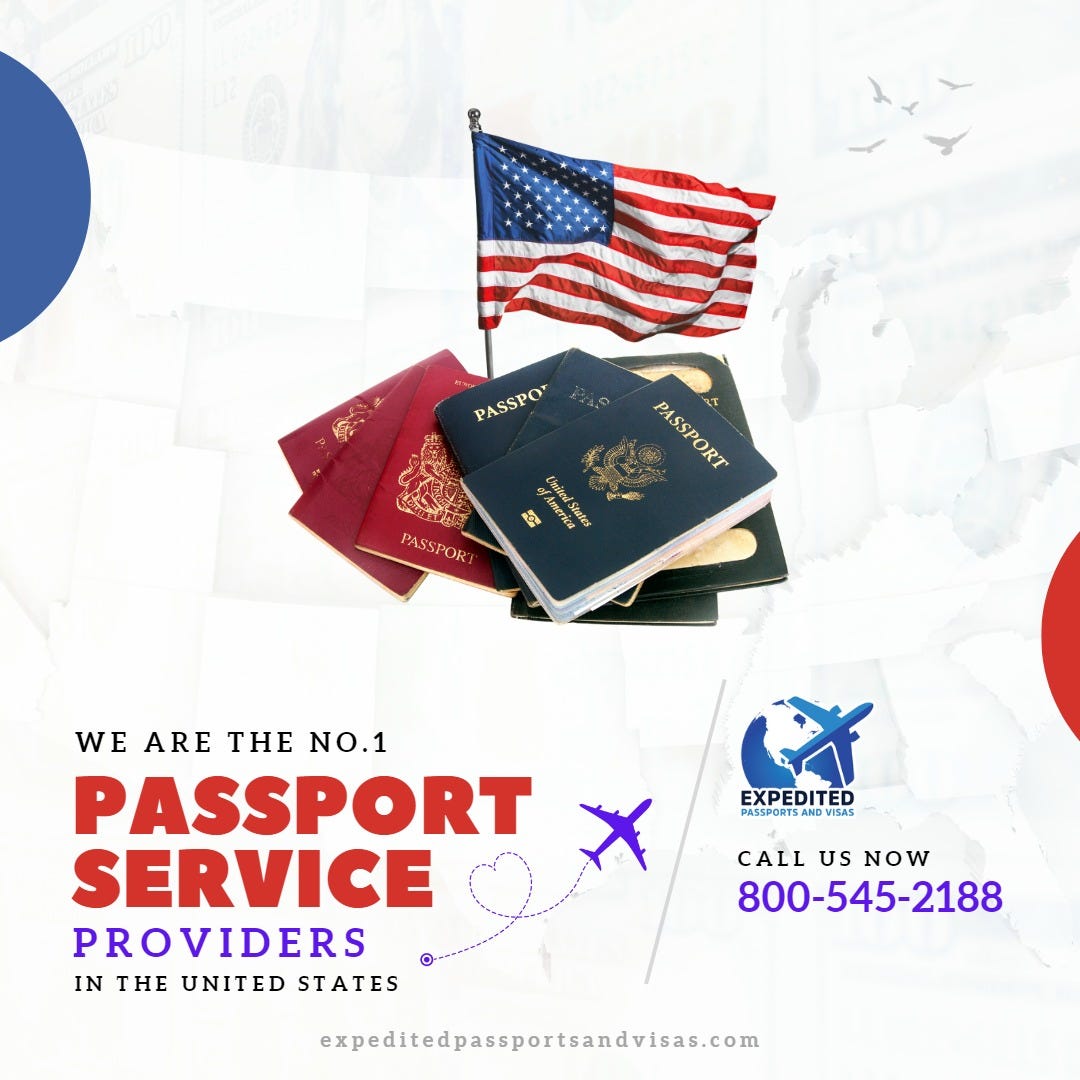 Expedited Passports & Visas Your Key to Expedited Passport Services in