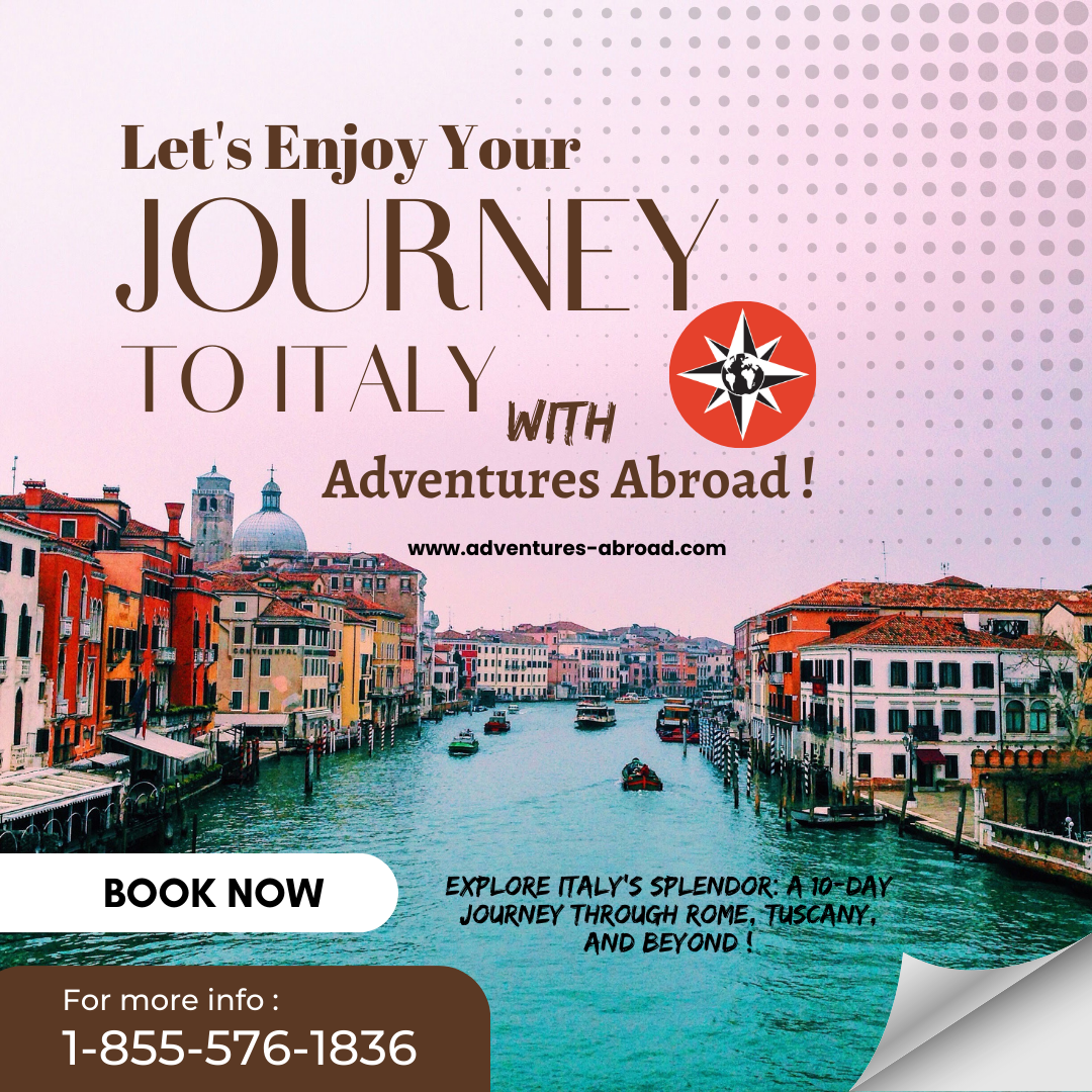 Discover Italy’s Magnificence A 10Day Tour of Rome, Tuscany, and