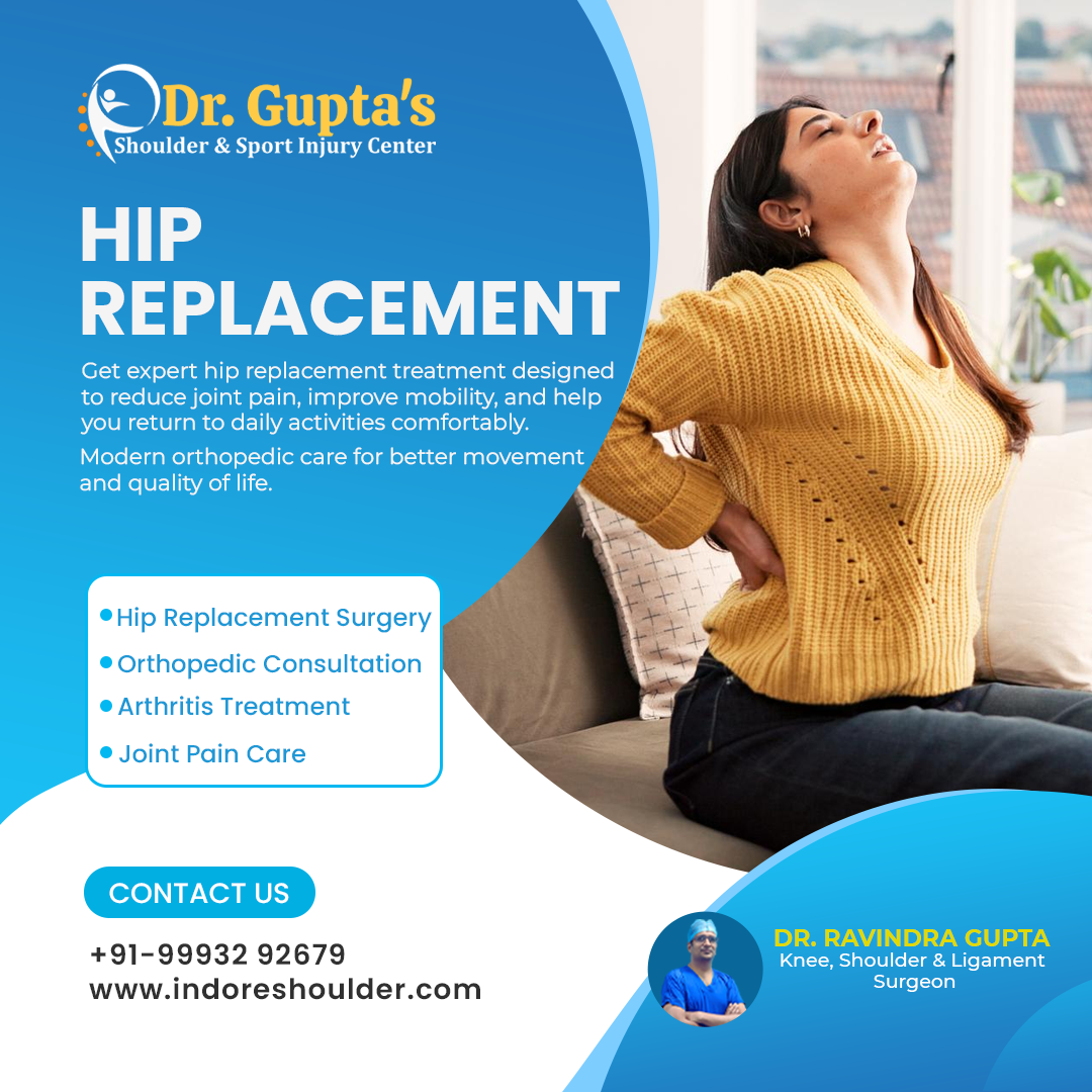 Best Hip Replacement Surgery in Indore | Advanced Hip Joint Replacement Care