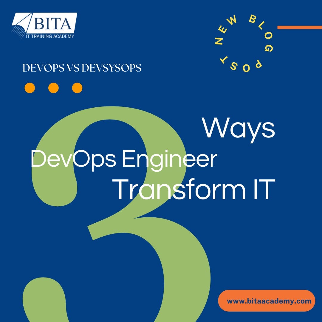 3 Ways DevOps Engineers Transform IT | By BITA IT Academy | Medium