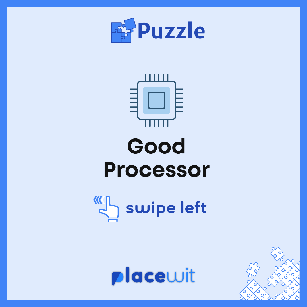 Good Processor — Puzzle for Interview rounds, by Placewit