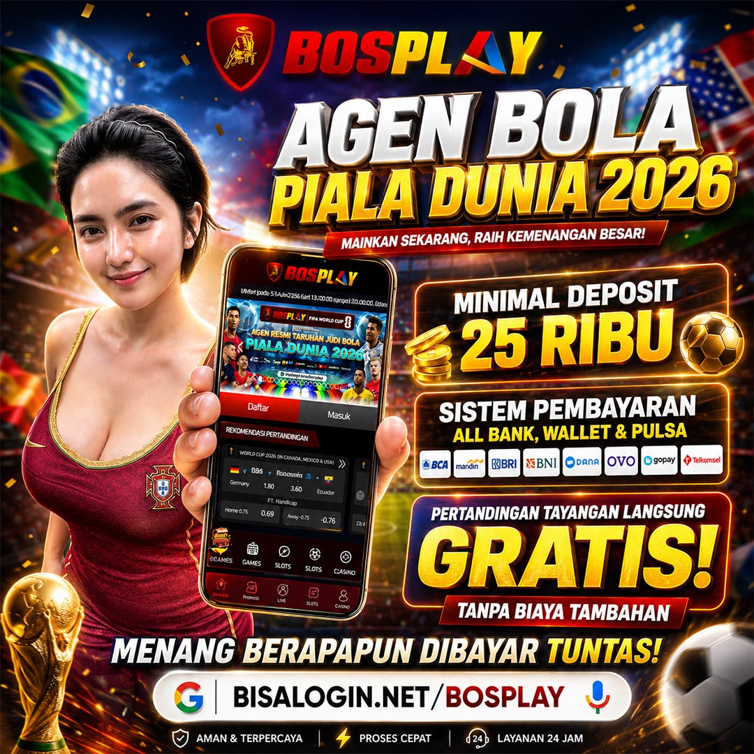 BOSPLAY : Saran Saba Platform Bandar Taruhan Bola Piala Dunia 2026