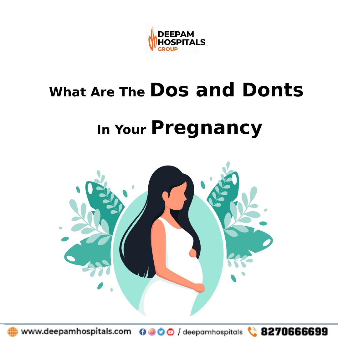 What Are The Dos and Donts In Your Pregnancy by Deepam hospitals Medium