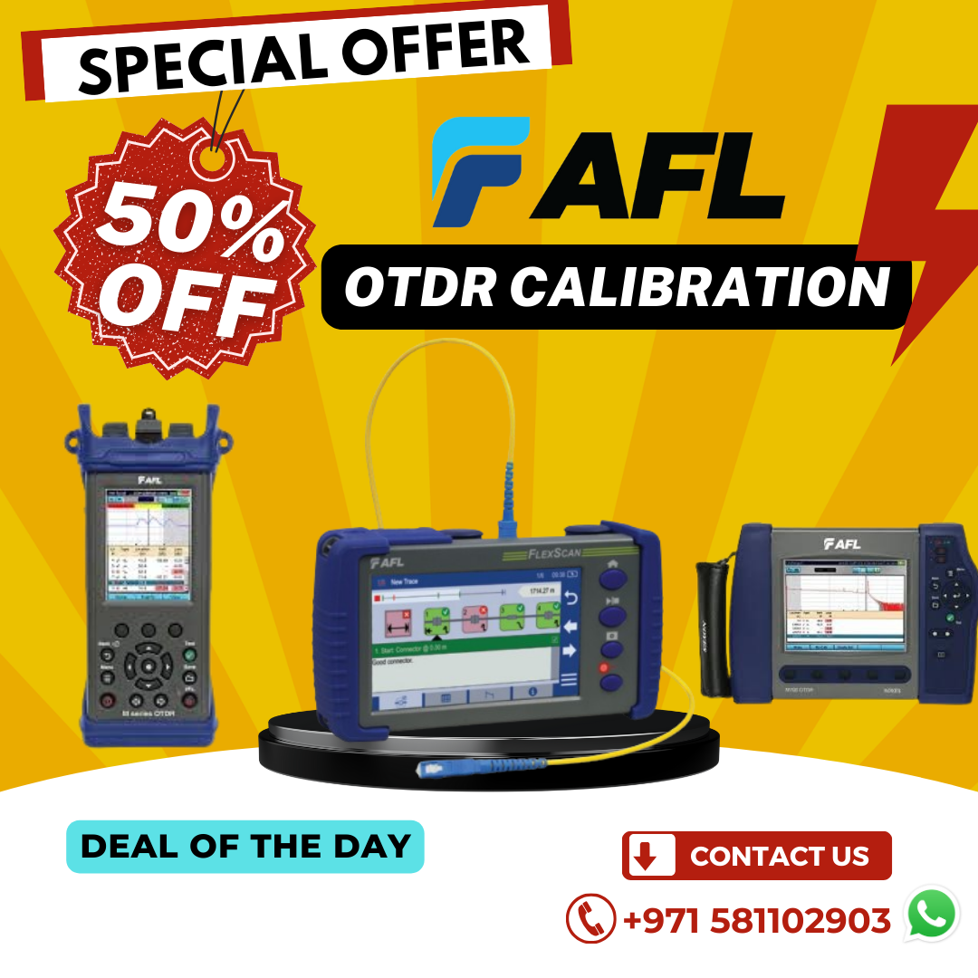 Get Your AFL OTDR Calibration at the Best Price with a 50% Discount in the UAE-Lantern Fiber!