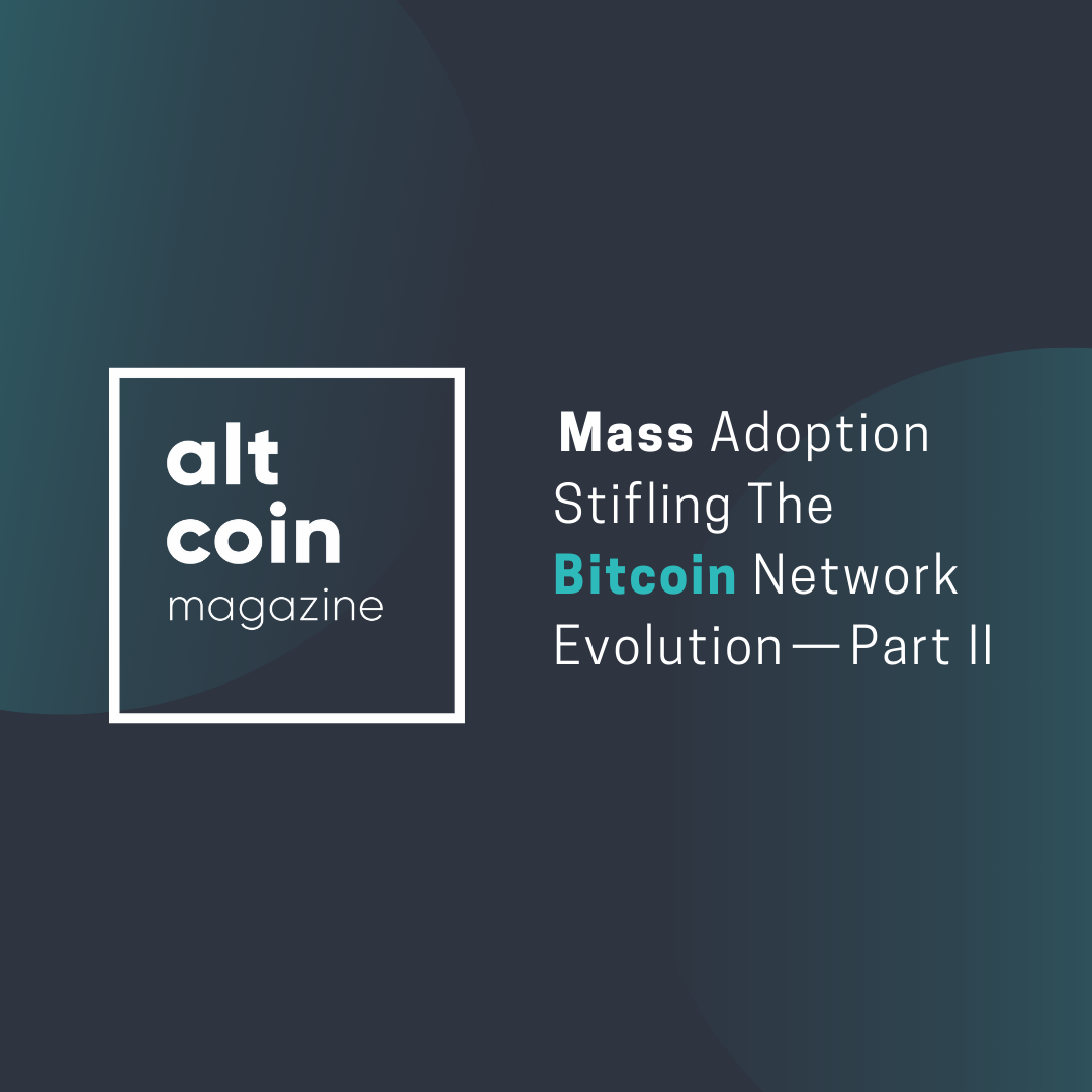 Mass Adoption Stifling The Bitcoin Network Evolution — Part II | by Mr  Barkers | The Capital | Medium