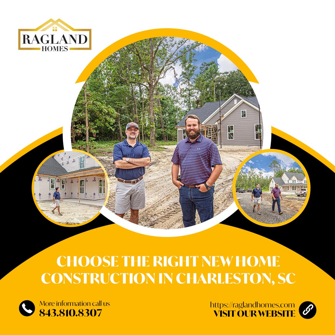 Discover the Best New Home Construction in Charleston, SC with Ragland