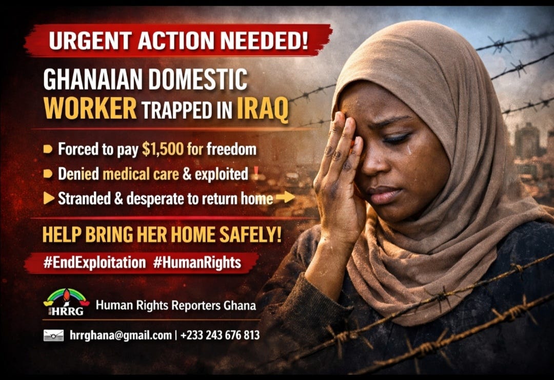 Trapped by a $1,500 ‘Freedom Fee’: The Story of a Ghanaian Domestic Worker Stranded in Iraq