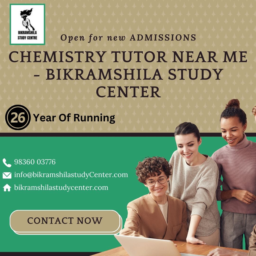 Chemistry Tutor Near Me — Bikramshila Study Center by Bikramshilastudycenter Jun, 2024 Medium