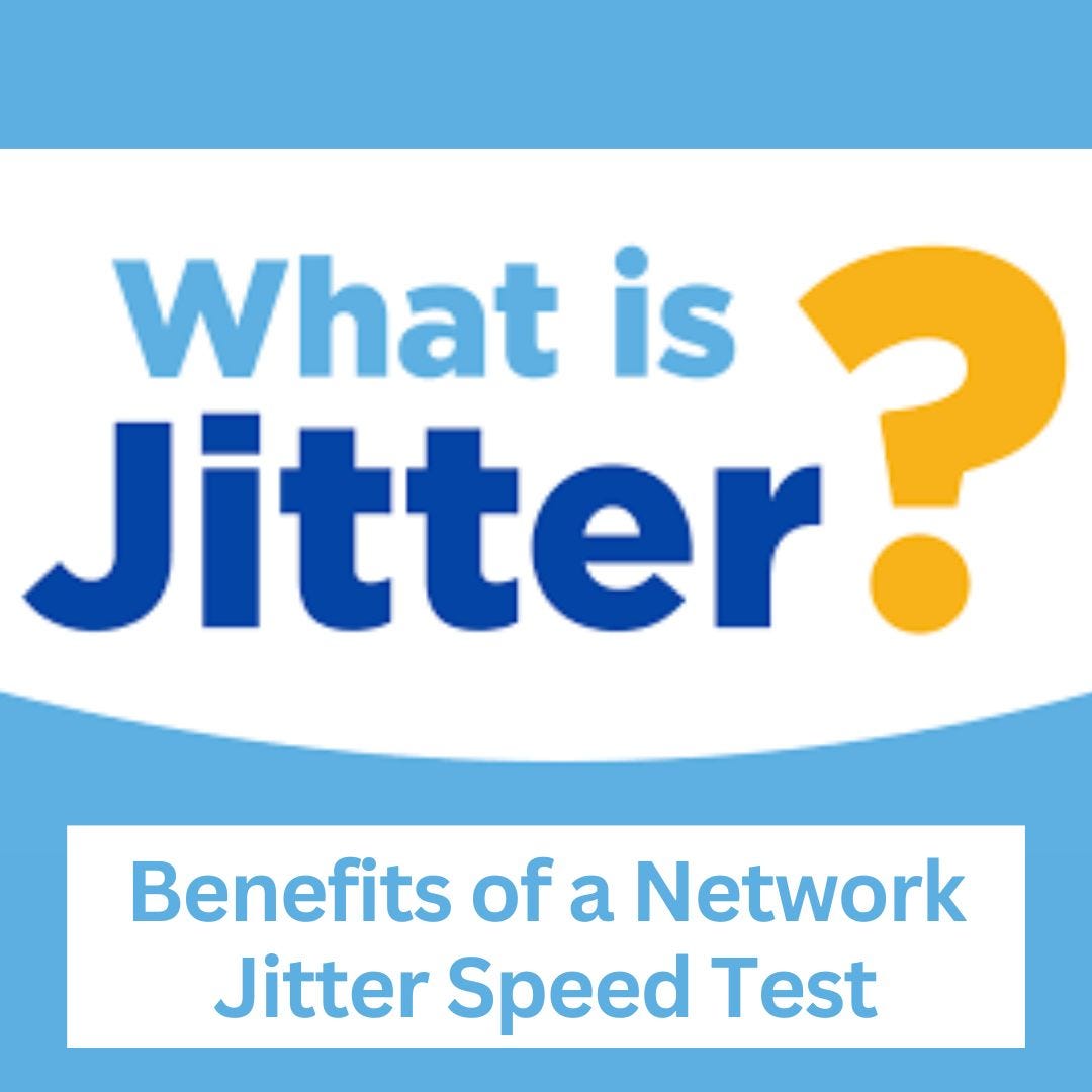 What Are the Benefits of a Network Jitter Speed Test? by Kim Paul