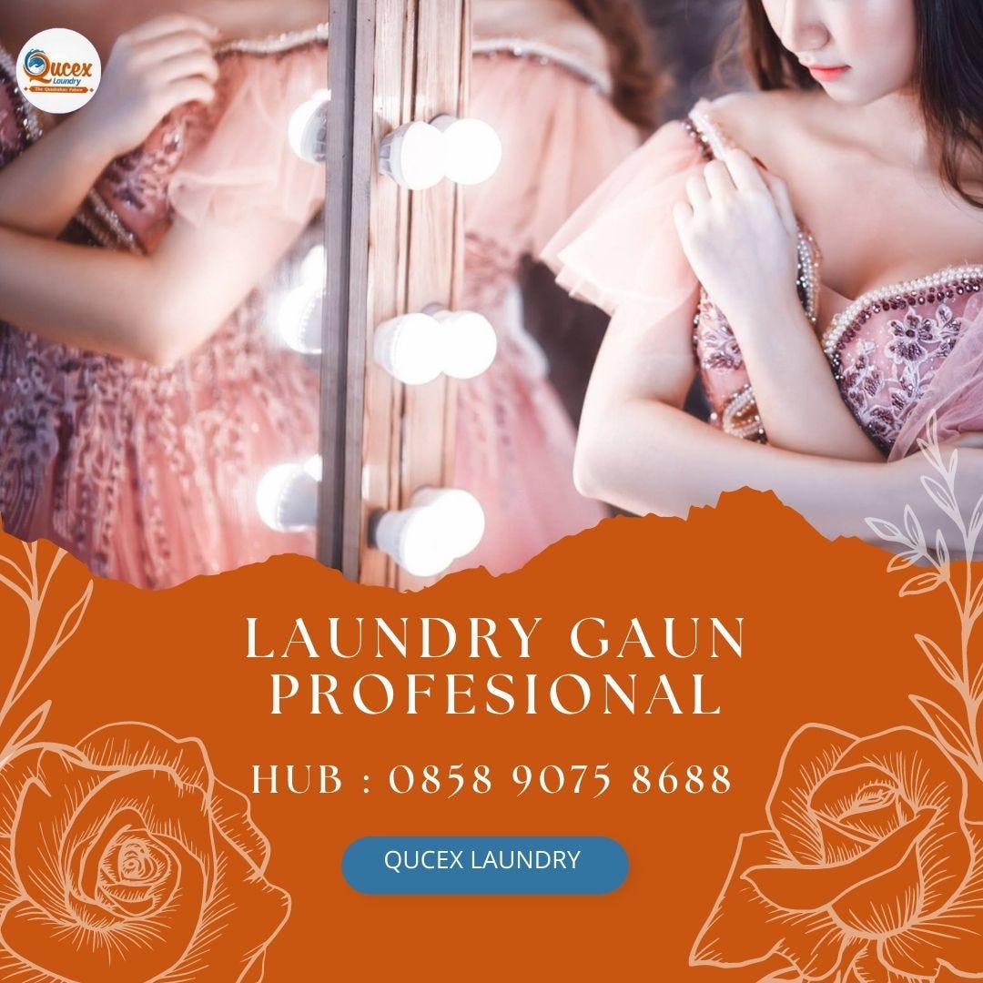 Laundry Gaun di Cikaret 085890758688 Qilat Laundry Cibinong Bogor