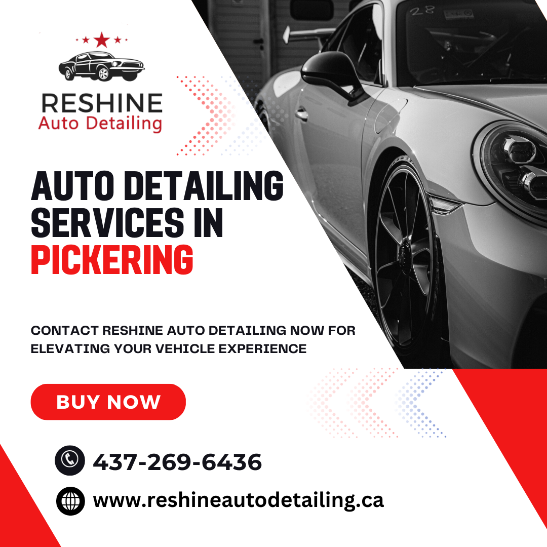 Revitalize Your Ride — Premium Auto Detailing Services in Pickering