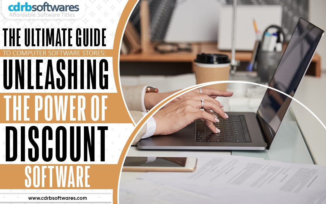 The Ultimate Guide To Computer Software Stores Unleashing The Power Of Discount Software by