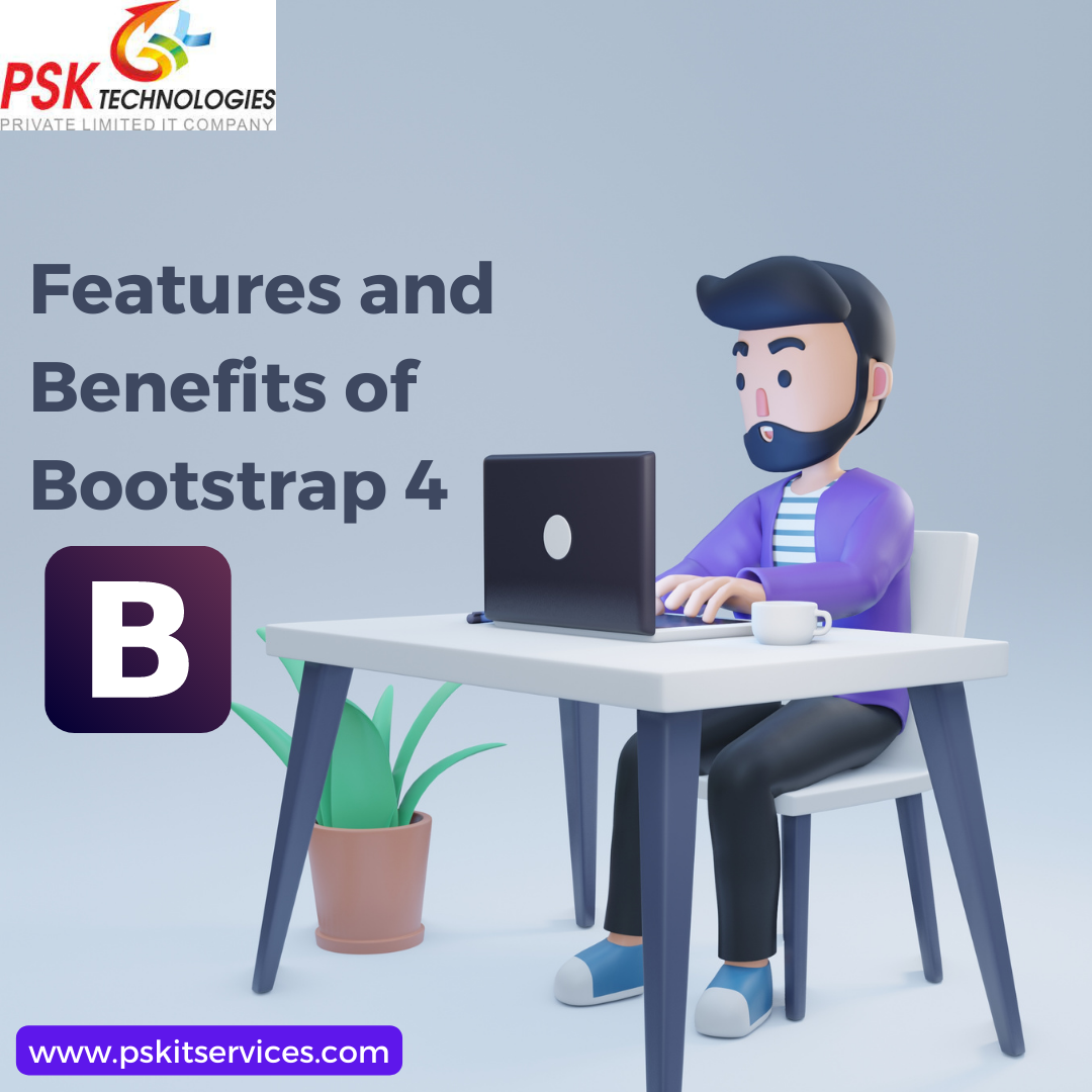Features And Benefits Of Bootstrap 4 | by Pskitservices | Medium
