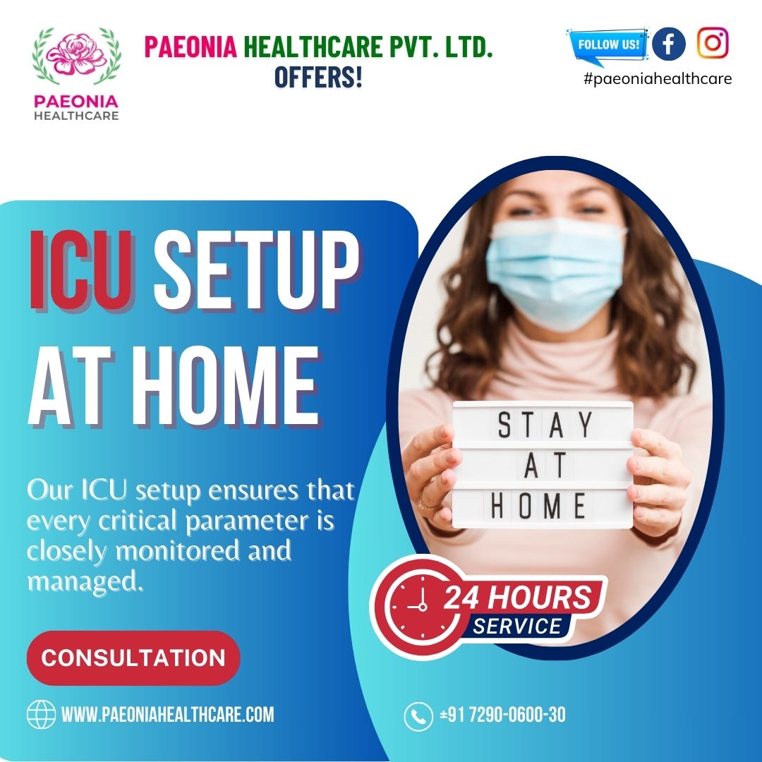 icu ICU Setup at Home in Delhi!. to Paeonia Healthcare Pvt. Ltd