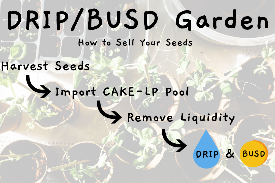 Harvest Your Seeds from the Drip Garden and Sell Them for DRIP and BUSD