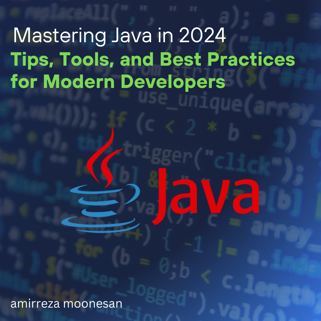 javaMastering Java in 2024: Tips, Tools, and Best Practices for Modern ...