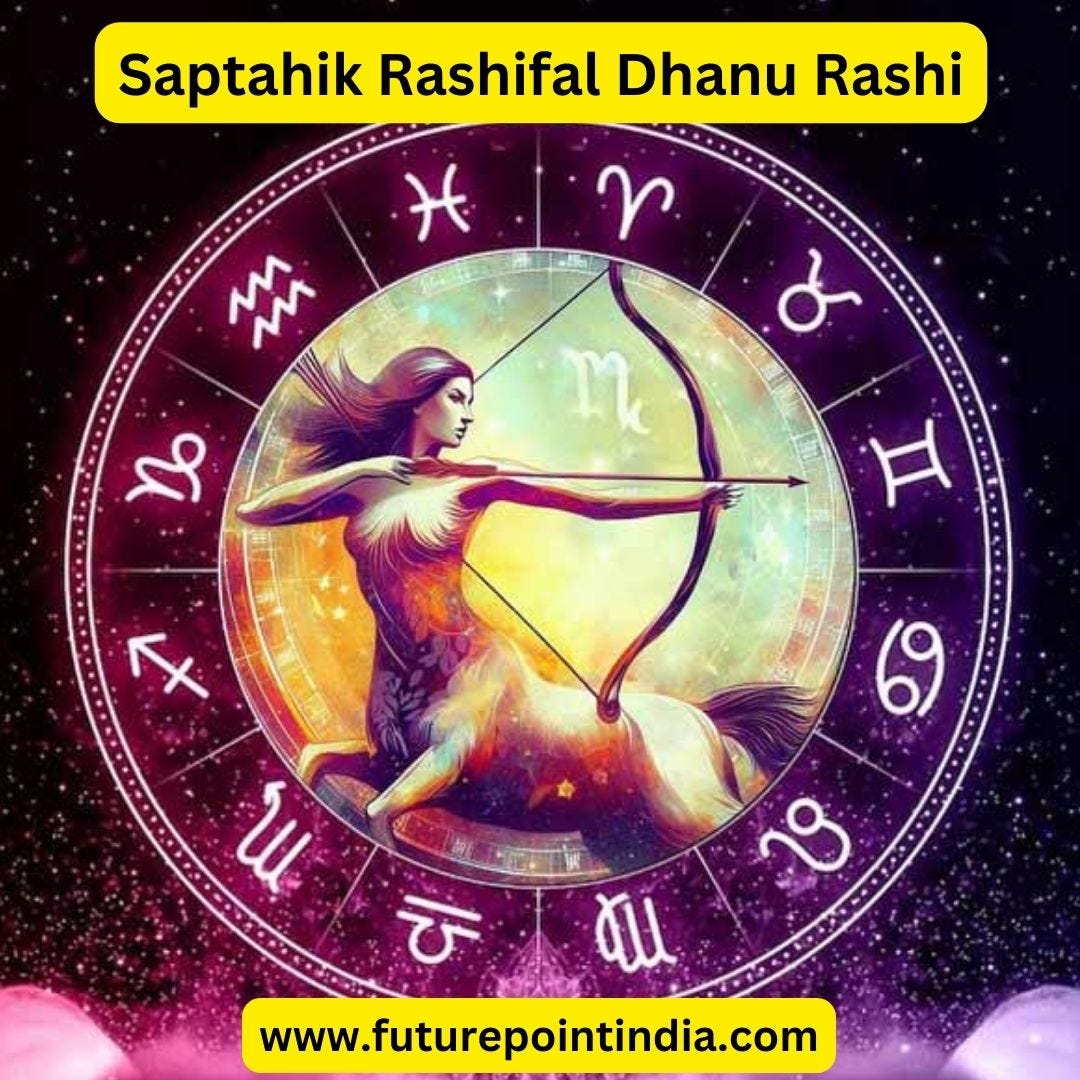 Saptahik Rashifal Dhanu Rashi Future Point Medium 8788