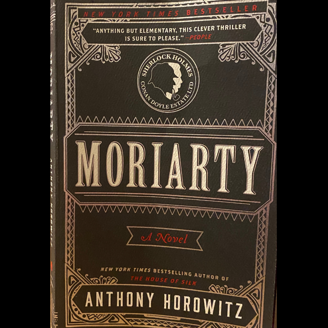 “Moriarty” by Anthony Horowitz book review by Windsorheightsbookfair
