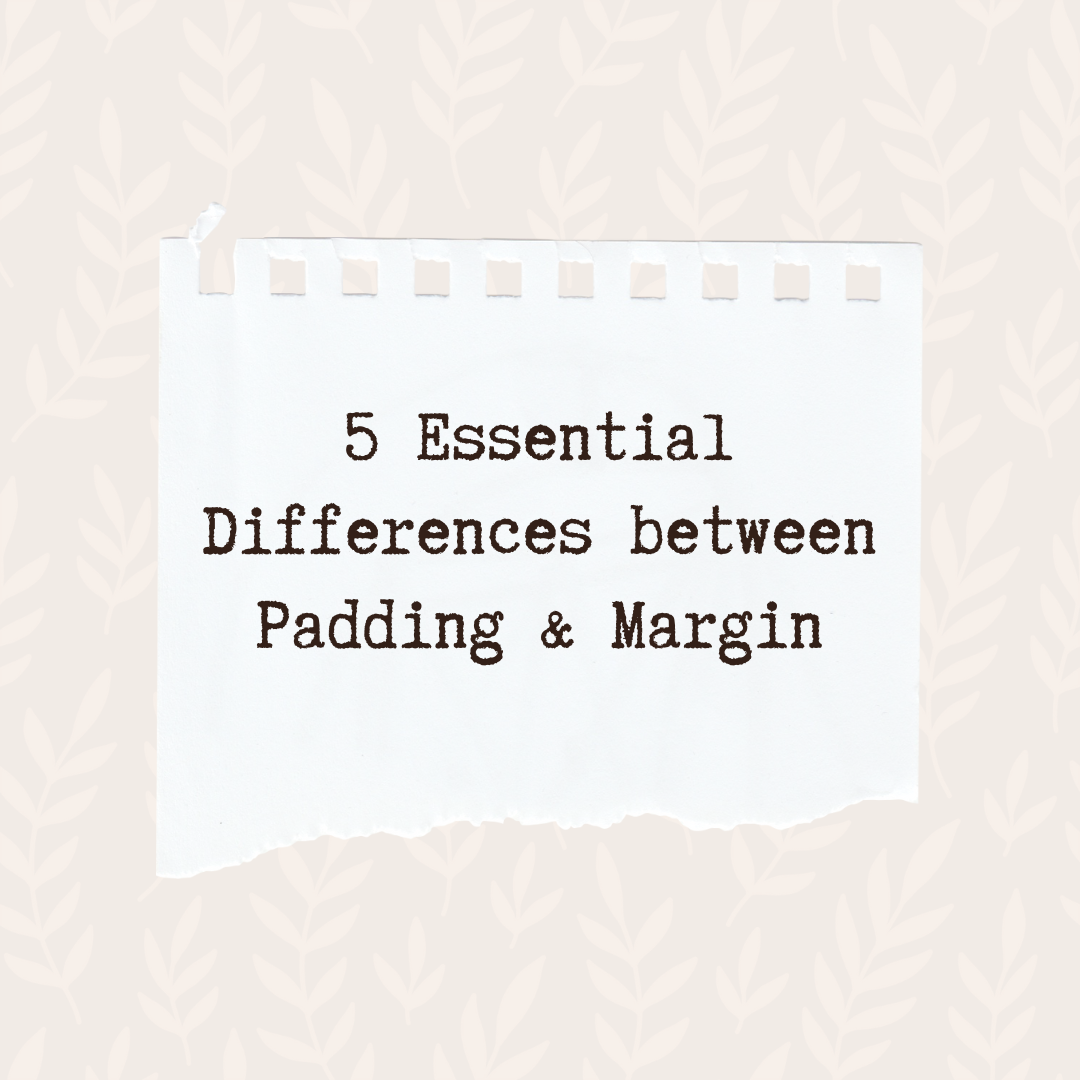CSS Padding vs Margin: 5 Essential Differences | by Wemi Ibidun | Medium