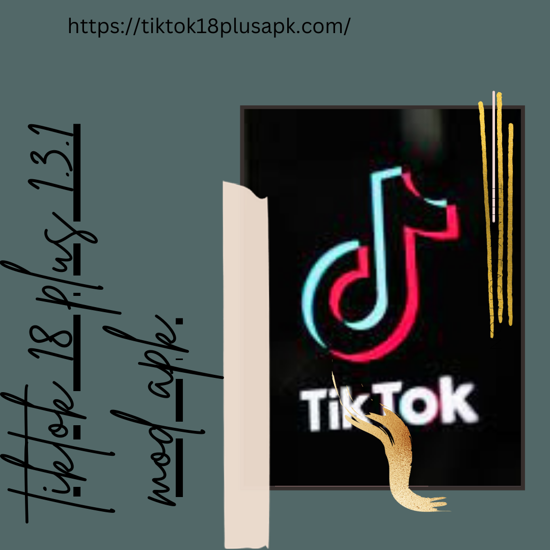 Unveiling the Secrets of TikTok 18 Plus 1 3 1 Mod APK: Insider Insights Unveiling the Secrets of TikTok 18 Plus 1 3 1 Mod APK: Insider Insights