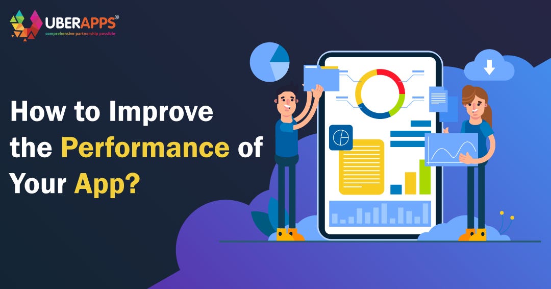 How to Improve the Performance of Your App? | by Rishabh Jain | Apr ...