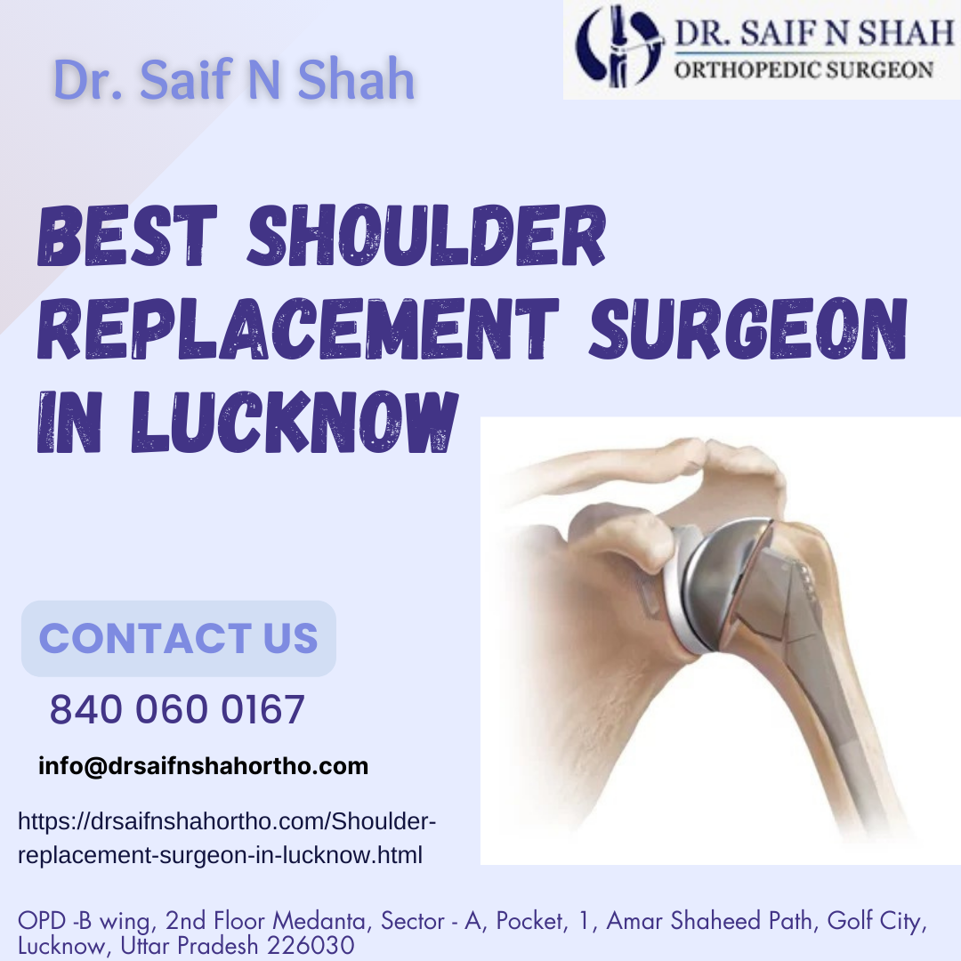 Best Shoulder replacement surgeon in Lucknow by D Oct, 2023 Medium