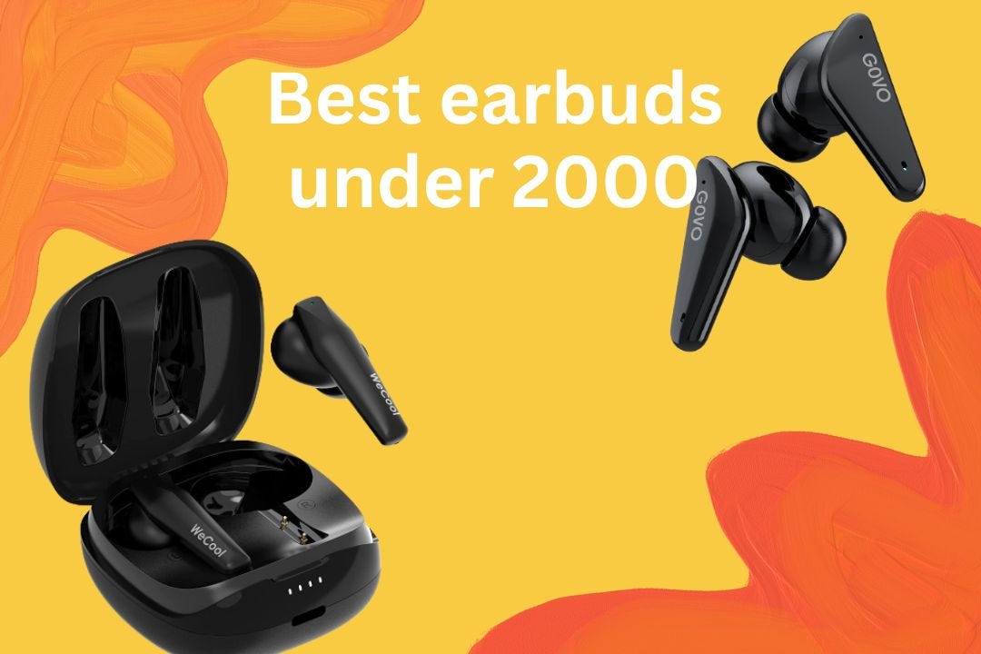 The 5 Best Earbuds Under 2000 Rupees by Jatin Poplinov Medium