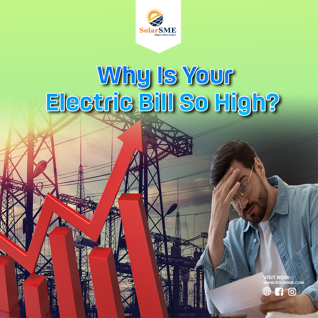 Why your electricity bill too high solarsme Medium