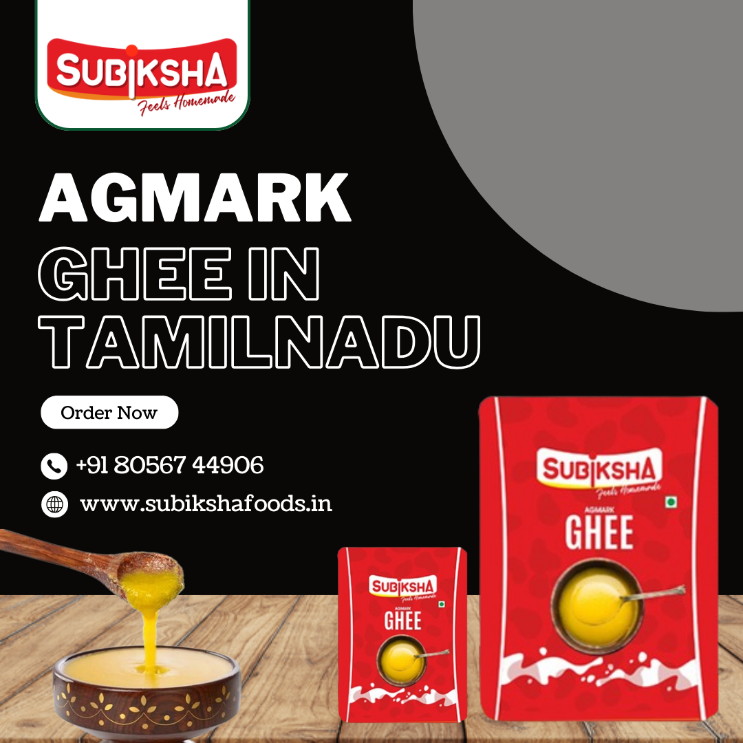 Agmark Ghee in Tamil Nadu Why It’s Trusted by Consumers? Part 2 by