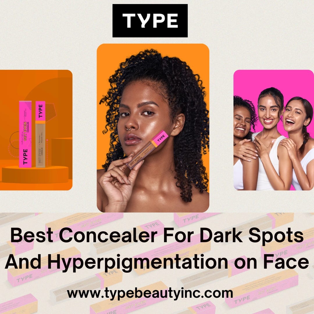 Lærd strukturelt Lavet til at huske Best Concealer For Dark Spots And Hyperpigmentation on Face | Type Beauty -  Type beauty - Medium