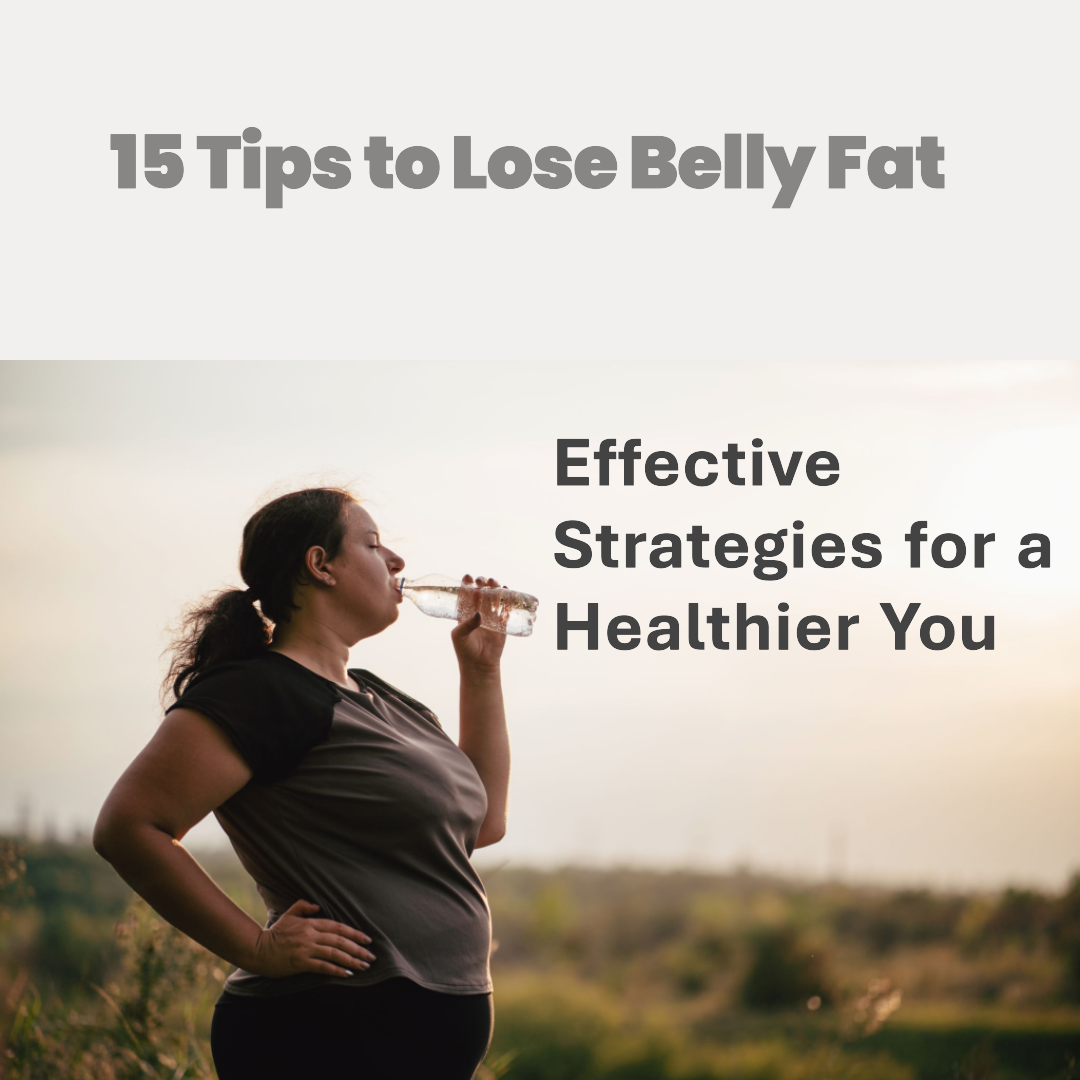 How to Lose Belly Fat: 15 Effective Tips and Strategies | by Health ...