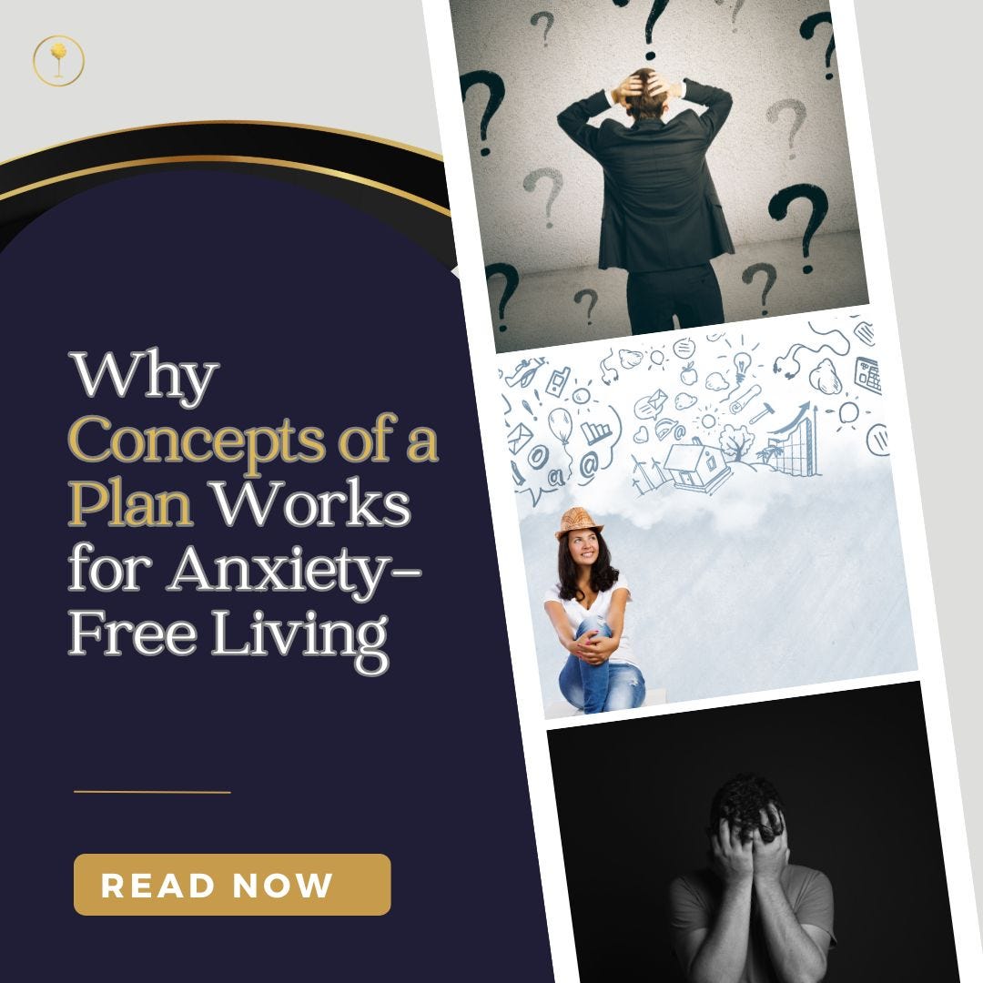 Why ‘Concepts of a Plan’ Works For Anxiety-Free Living