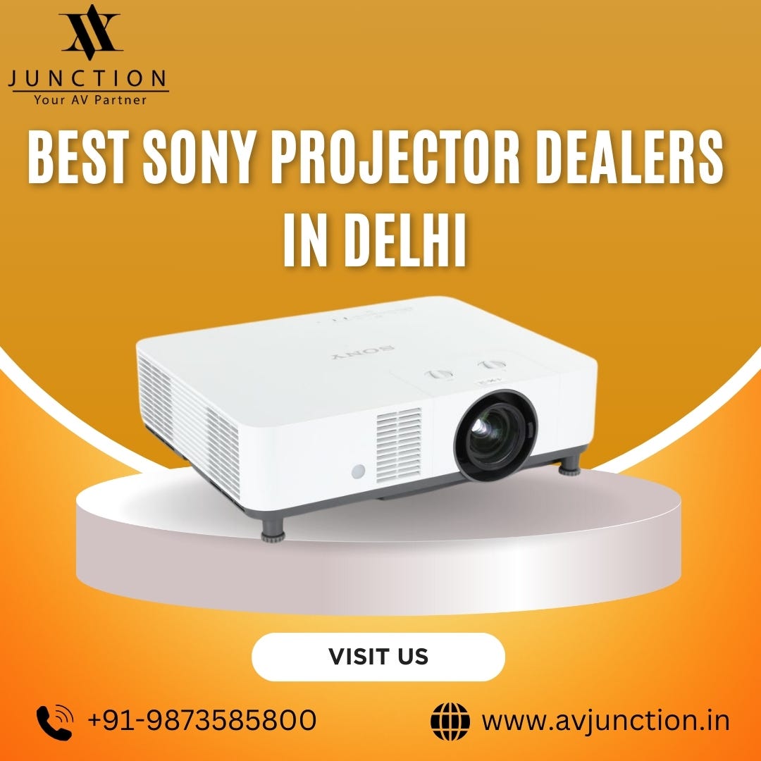 Best Sony Projector Dealers in Delhi AV Junction Medium