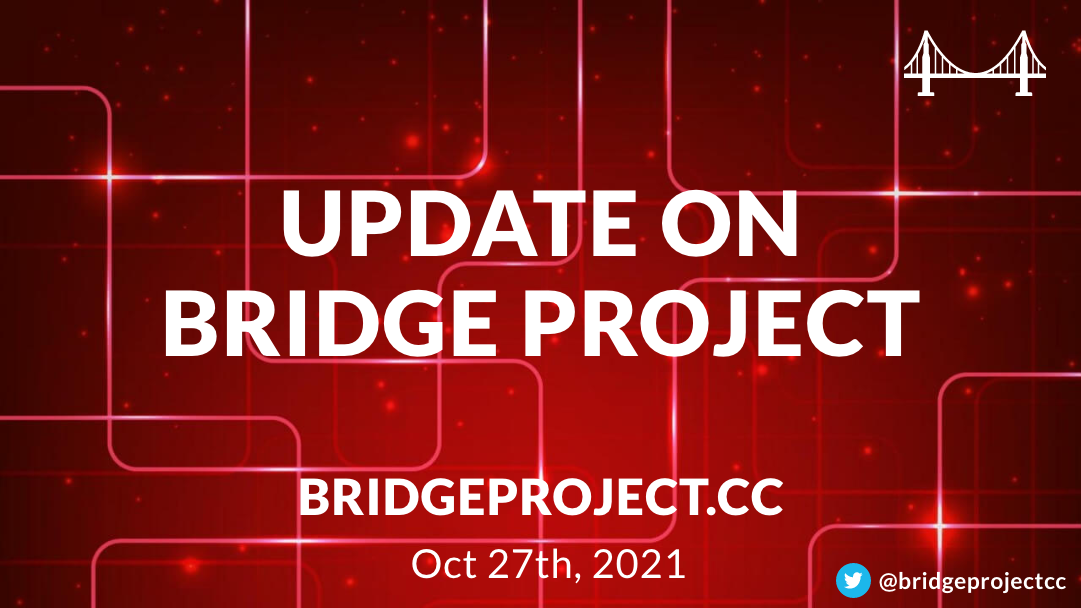 Nov 1st, Update on Bridge Project by Bridge Project Medium