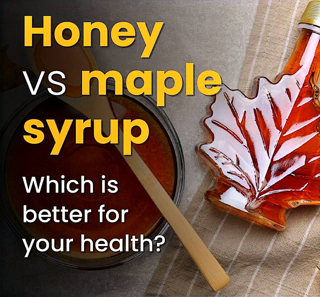 Honey vs maple syrup which is better for you are health by SHEHROZ