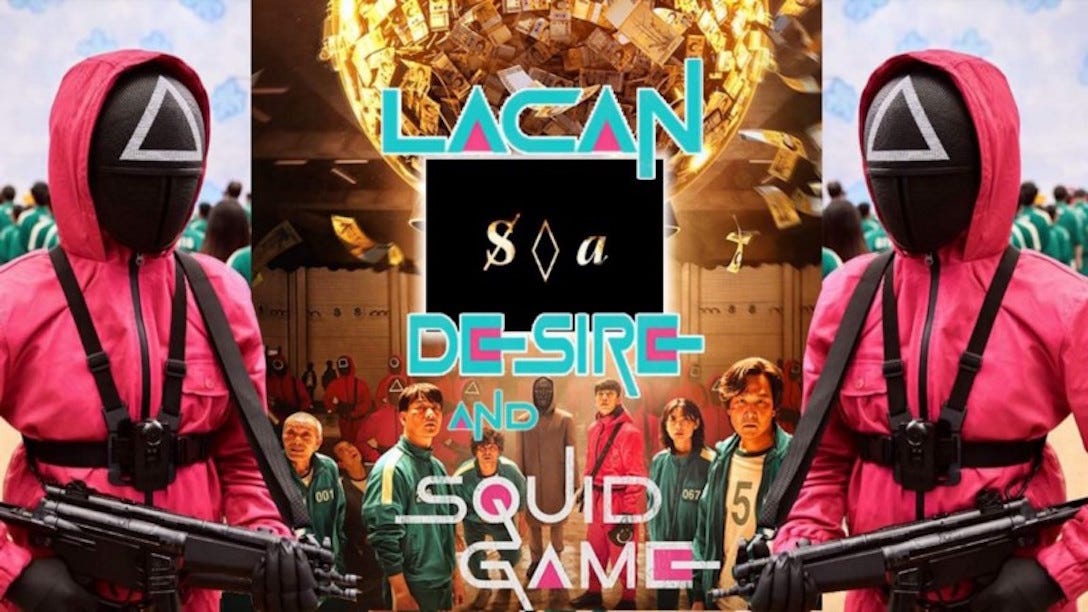 Theory of Desire: Jacques Lacan and Squid Game