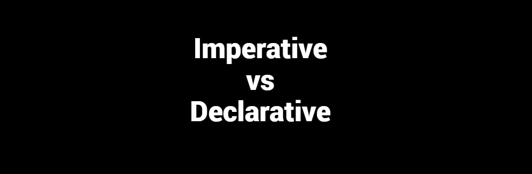 Imperative vs Declarative Programming | by Balaji | Jun, 2023 | Medium