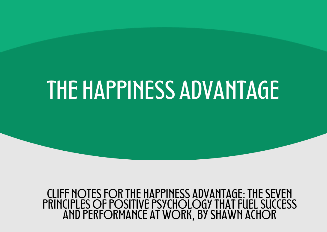 The Happiness Advantage and How It Improves Productivity