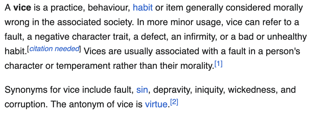 Do vices really steer us through wickedness?
