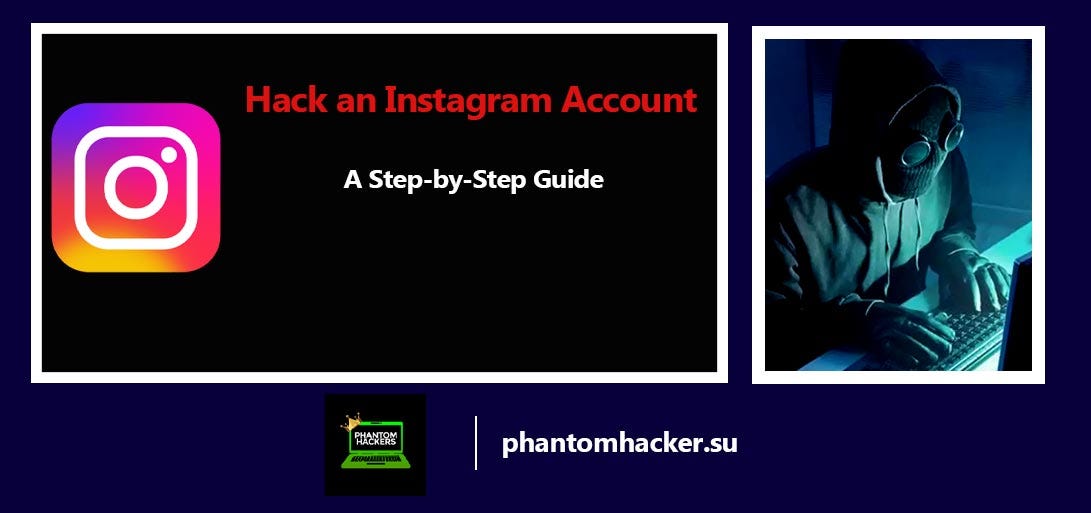 How to Hack an Instagram Account: A Step-by-Step Guide | by How To Hack ...